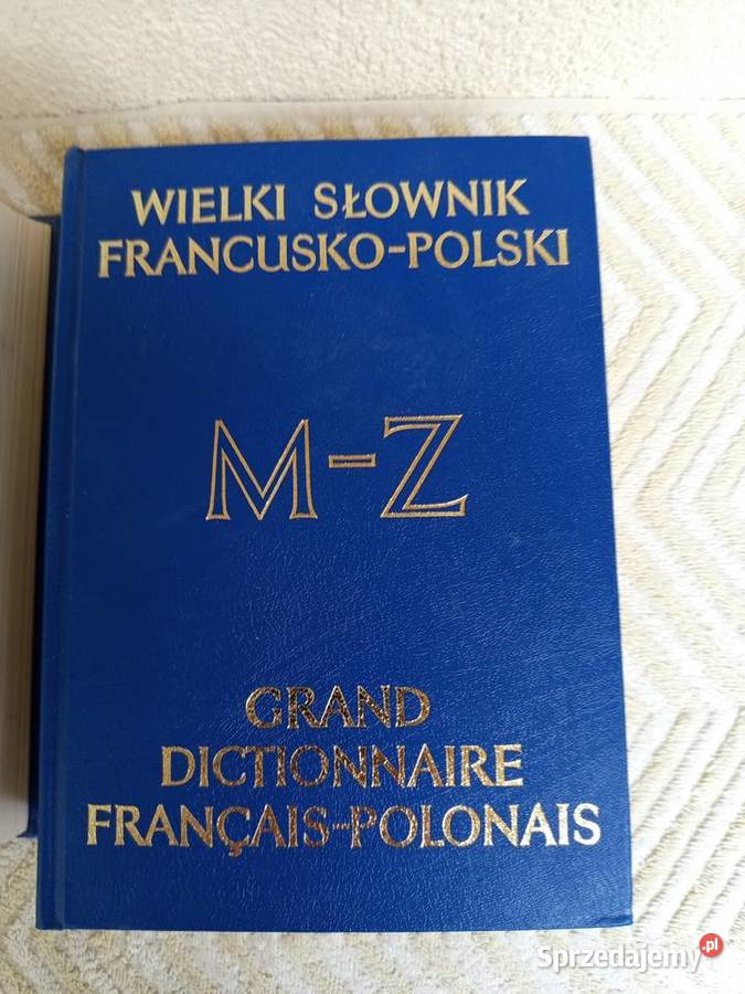 Wielki Słownik Francusko Polski Tom I AL Tom II Warszawa
