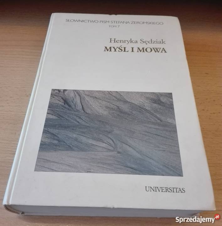 Słownictwo pism Stefana Żeromskiego T 7 Myśl i Rok wydania 2002 pomorskie Gdańsk