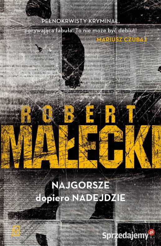 Najgorsze dopiero nadejdzie Robert Małecki warmińsko-mazurskie Kętrzyn