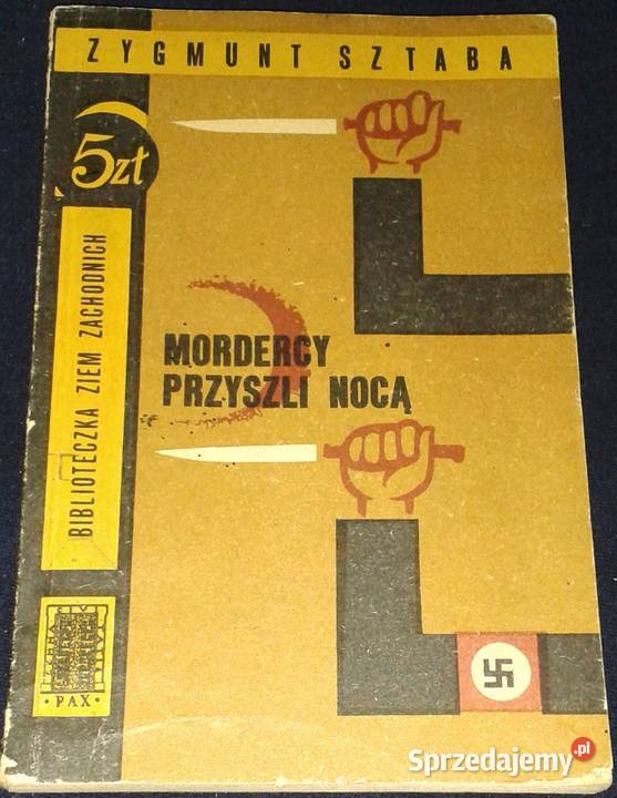 Mordercy przyszli nocą Zygmunt Sztaba miękka Pozostałe Chełm