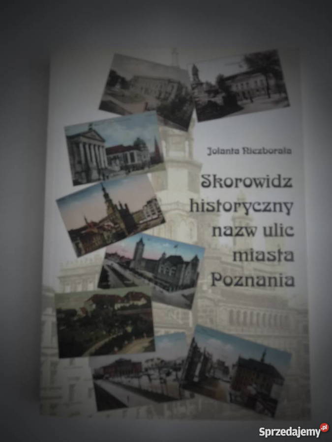 Skorowidz historyczny nazw ulic miasta Poznania