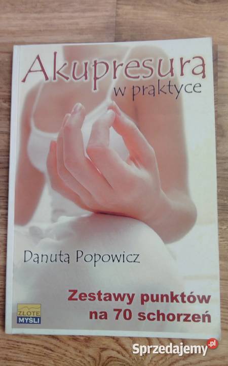 Akupresura w praktyce Danuta Popowicz Rzeszów