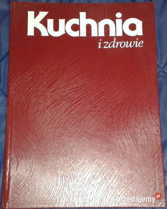 Kuchnia i zdrowie Anna Szczepańska Anna Ners lubelskie Chełm sprzedam