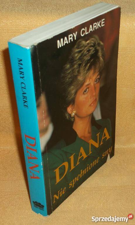 DIANA NIE SPEŁNIONE SNY CLARKE FA biografie, wspomnienia Goleniów sprzedam