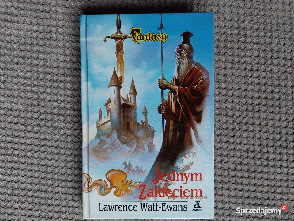 Lawrence WattEwans Jednym zaklęciem fantasy twarda Kraków