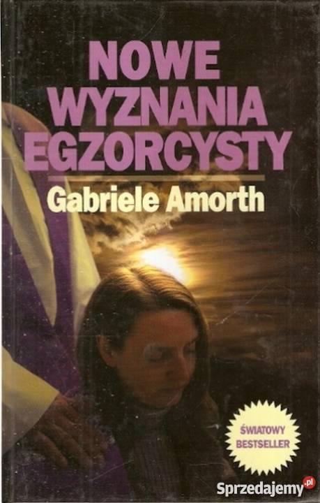 NOWE WYZNANIA EGZORCYSTY AMORTH GABRIELE Tarnów