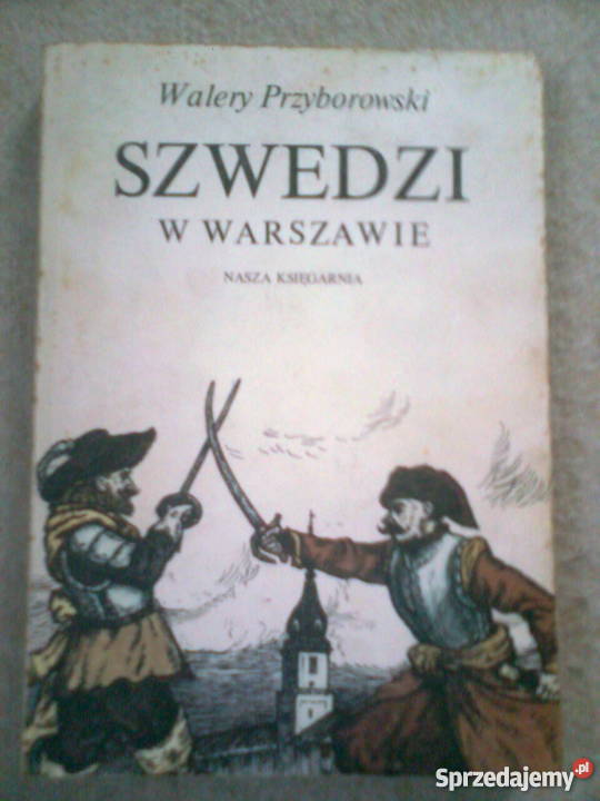 "Szwedzi w Warszawie" Walery Przyborowski