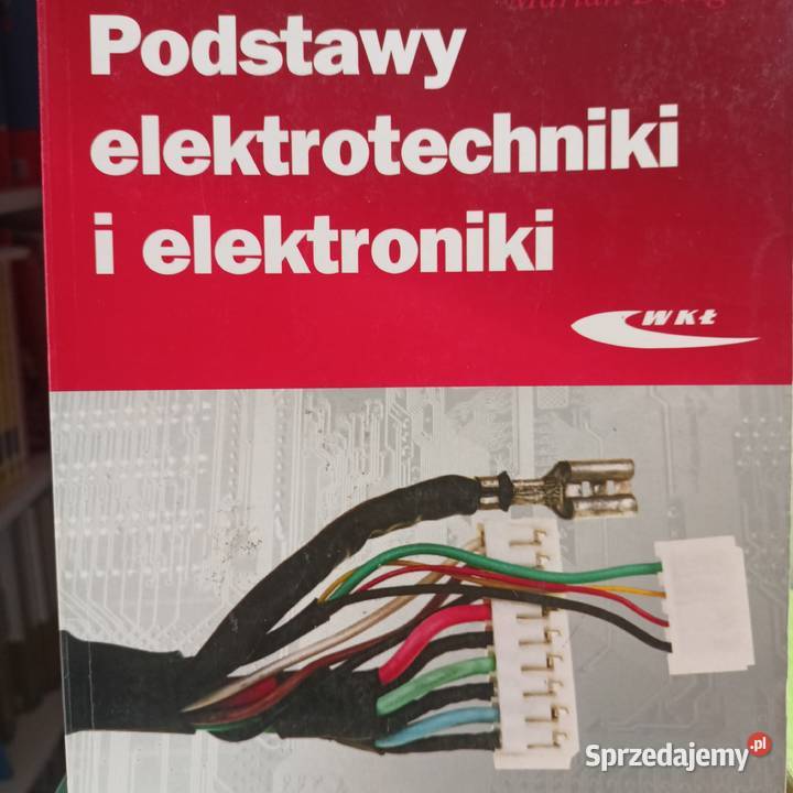 Podstawy elektrotechniki i elektroniki tradycyjny podręcznik Kultura i Rozrywka Warszawa