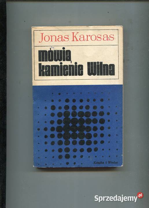 Mówią kamienie Wilna Jonas Karosas Szczecin