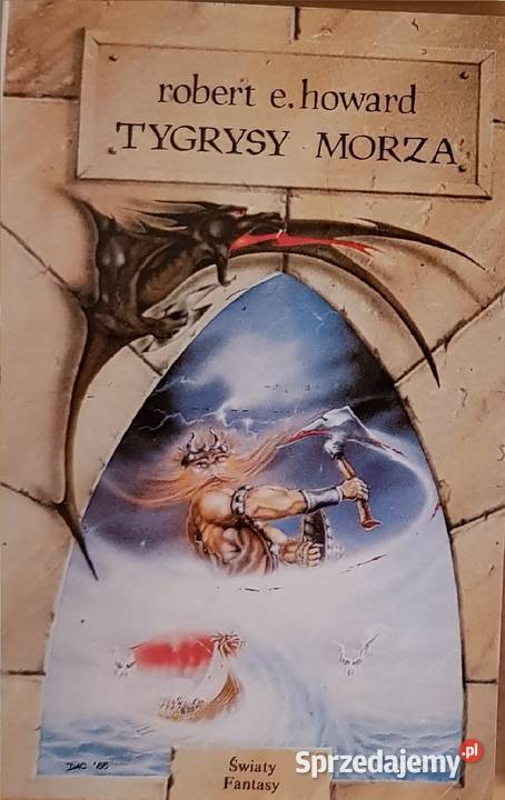 Tygrysy morza Robert E Howard Światy fantasy Rok wydania 1990 Kielce