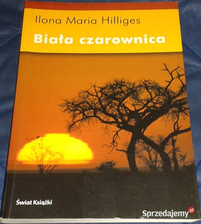 Biała czarownica Ilona Maria Hilliges Chełm