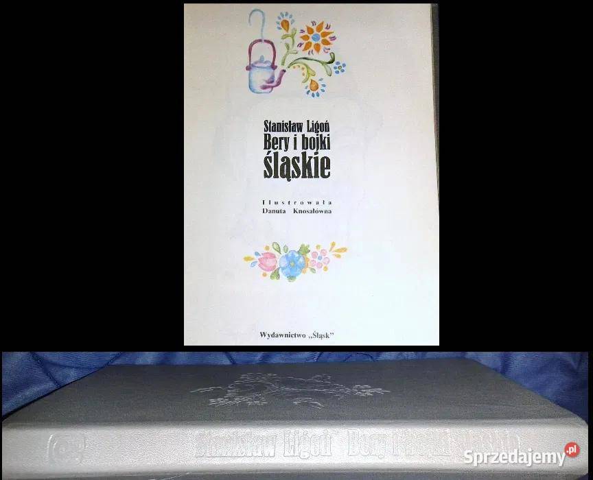 Bery i bojki śląskie Stanisław Ligoń lubelskie Chełm sprzedam