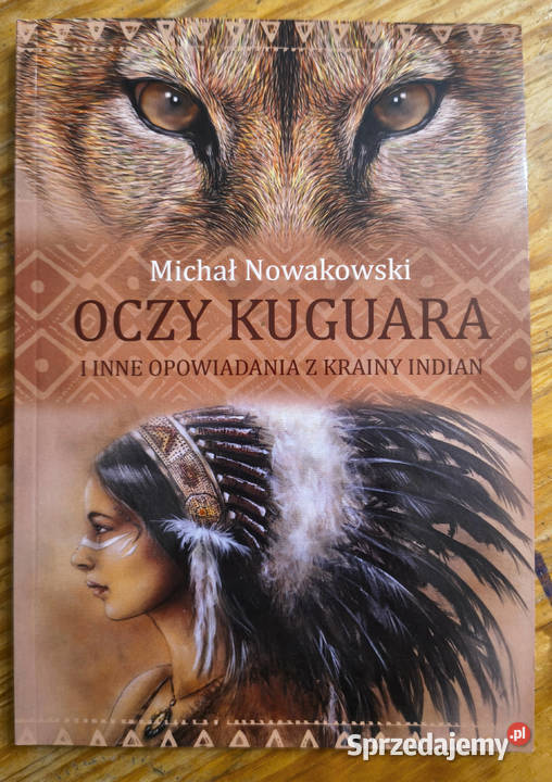 Oczy kuguara opowiadania z krainy Indian Michał