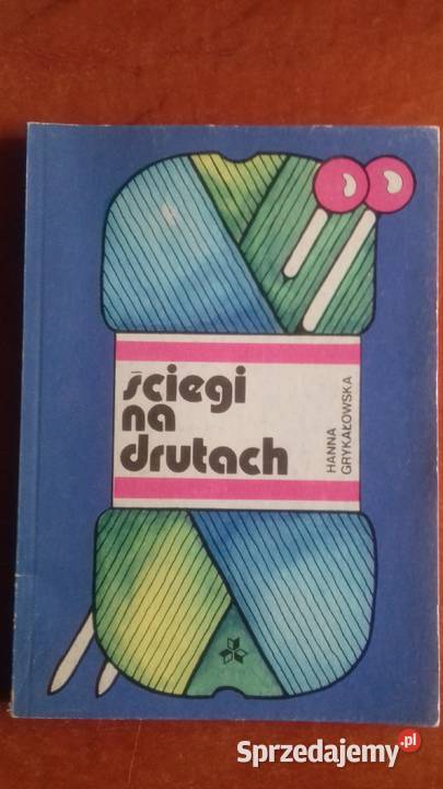 Ściegi na drutach Hanna Grykałowska Łódź