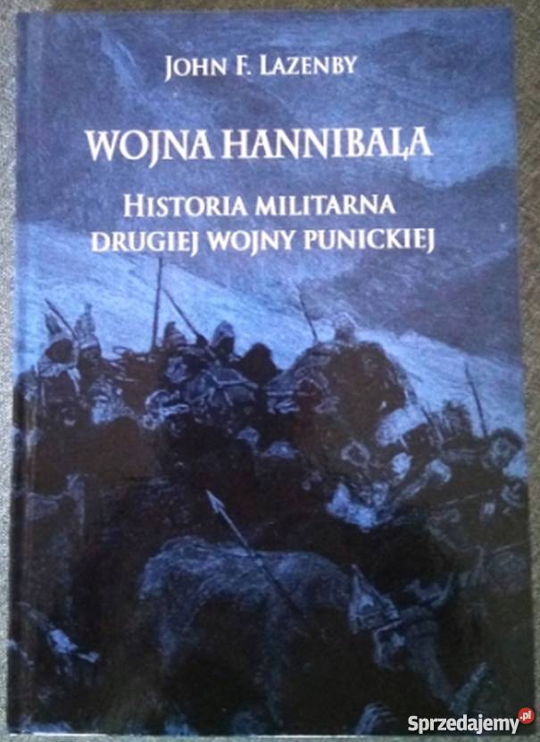 WOJNA HANNIBALA LAZENBY N JOHN Książki naukowe i popularnonaukowe Chełm