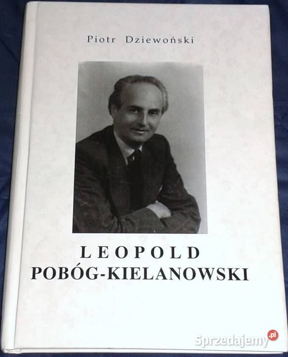 Leopold PobógKielanowski Piotr Dziewoński Rok wydania 2012 lubelskie Chełm