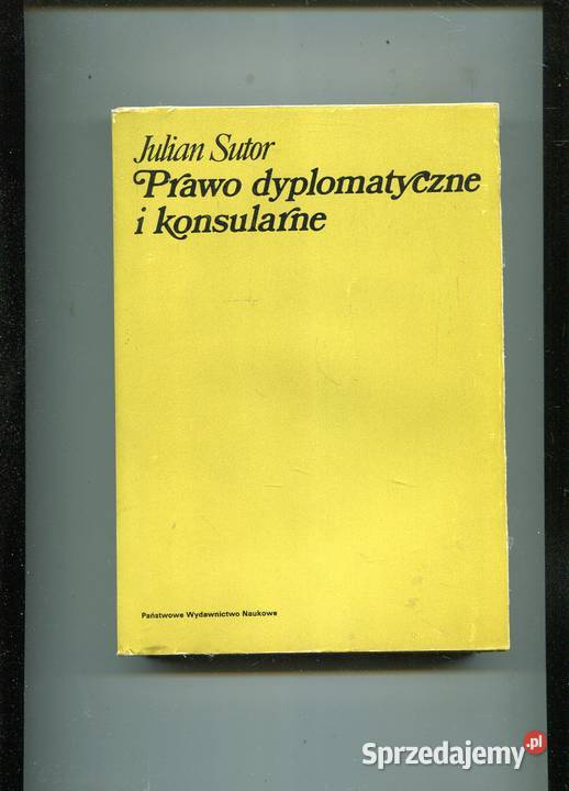 Prawo dyplomatyczne i konsularne Julian Sutor Szczecin