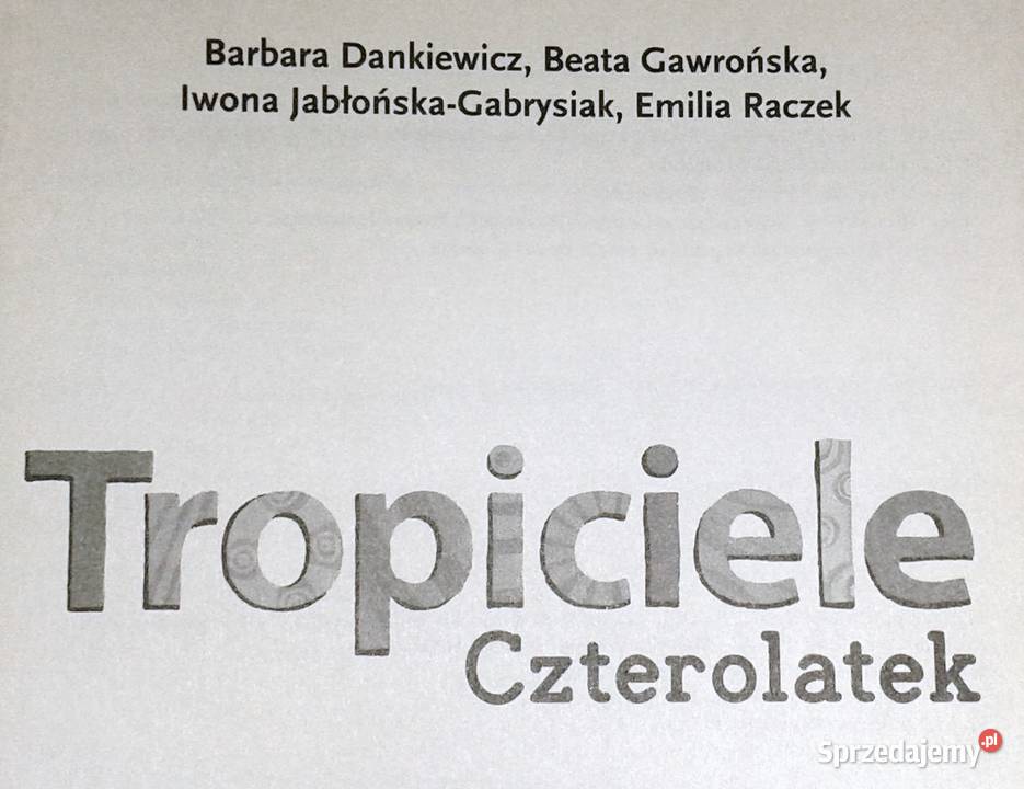 Tropiciele Czterolatek B Dankiewicz B Gawrońska Chełm