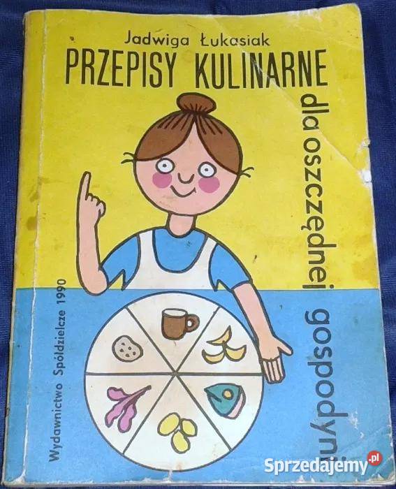 Przepisy kulinarne oszczędnej gospodyni J lubelskie