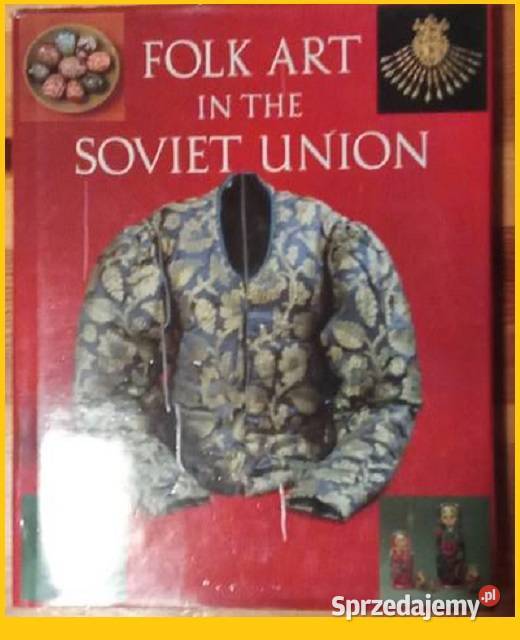 Folk Art in the Soviet Union sztuka ludowa ZSRR Łódź