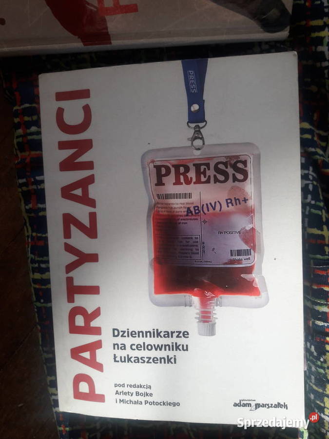 Partyzanci Dziennikarze na celowniku Łukaszenki miękka Proza i poezja Warszawa