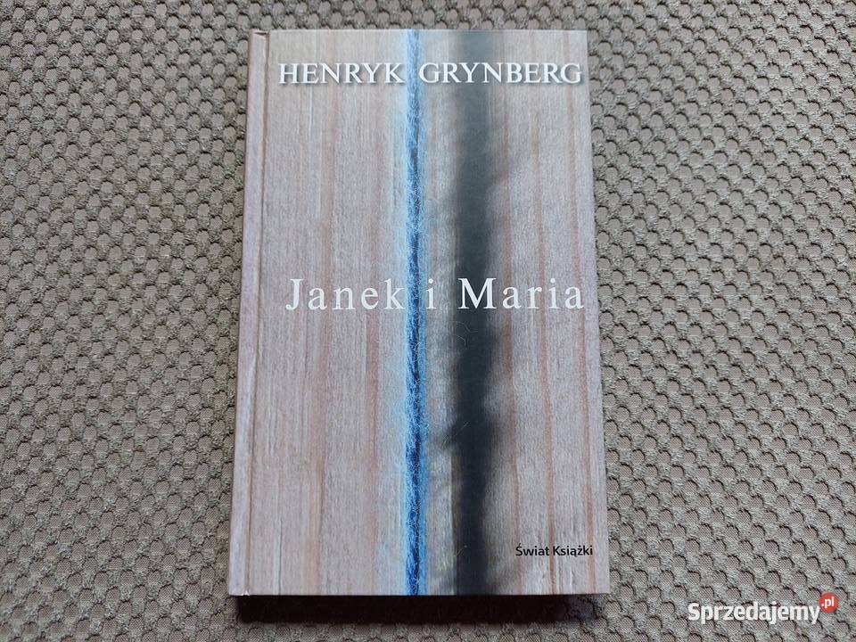 Janek i Maria Henryk Grynberg Rok wydania 2006 Kraków
