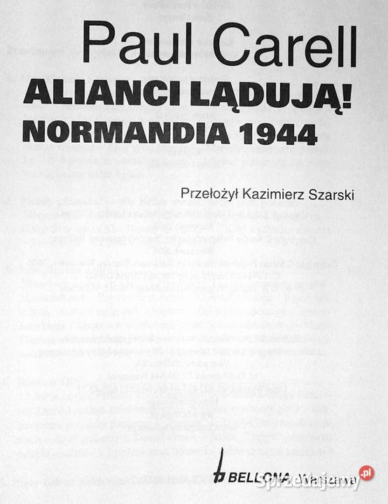 Alianci lądują Normandia 1944 Paul Carell Chełm