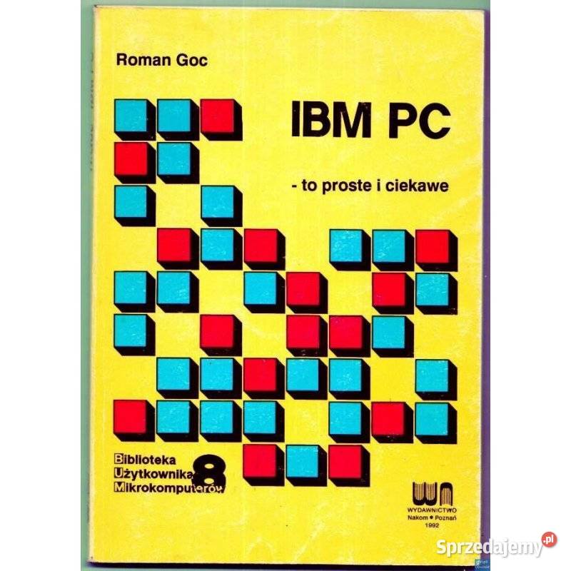 IBM PC to proste i ciekawe Goc Roman Radom