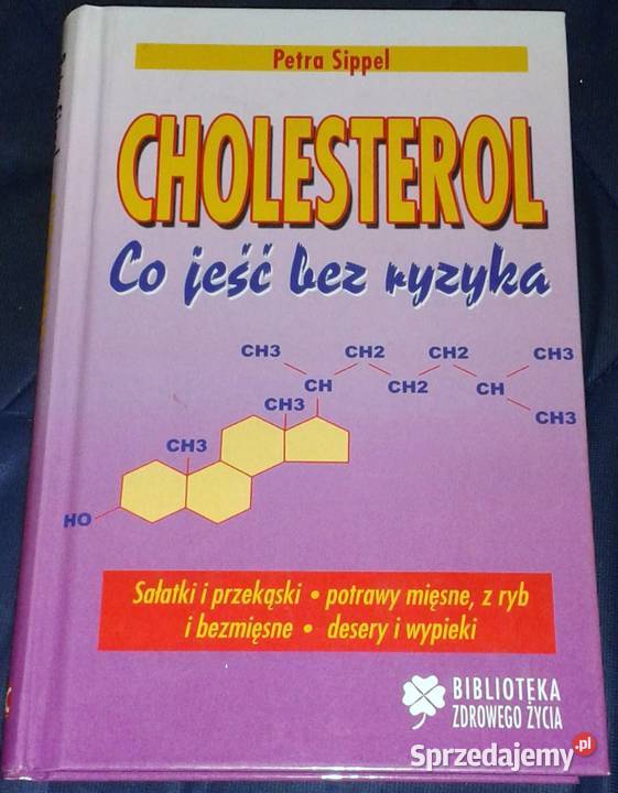Cholesterol Co jeść bez ryzyka Petra Sippel sprzedam
