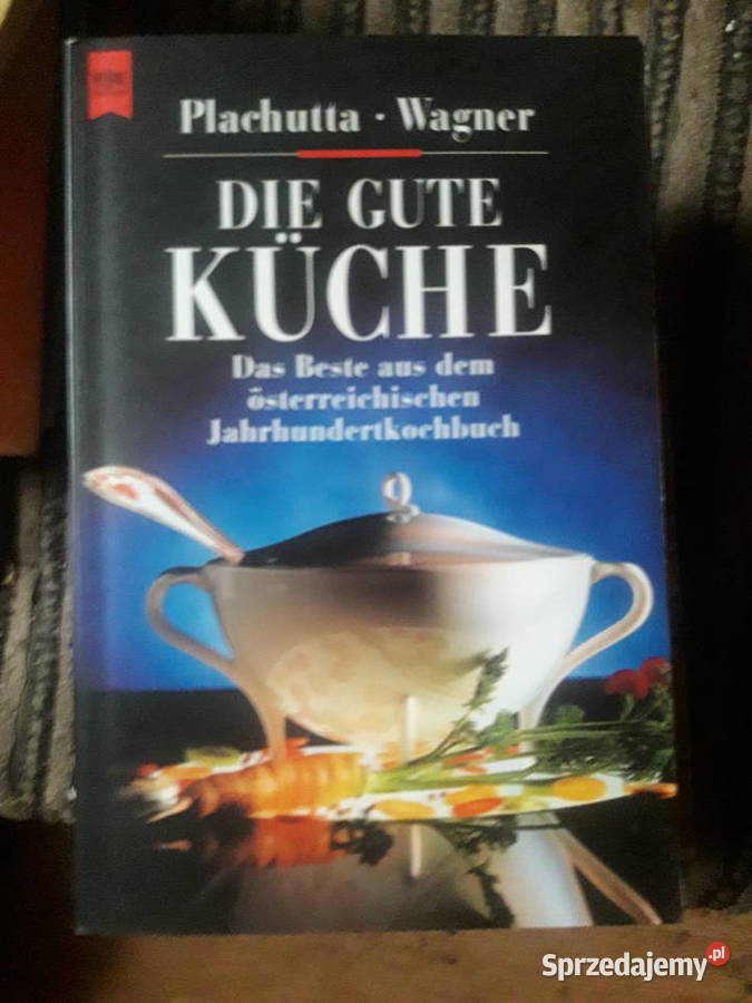 Die gute Kche Christoph Wagner Ewald Plachutta sprzedam