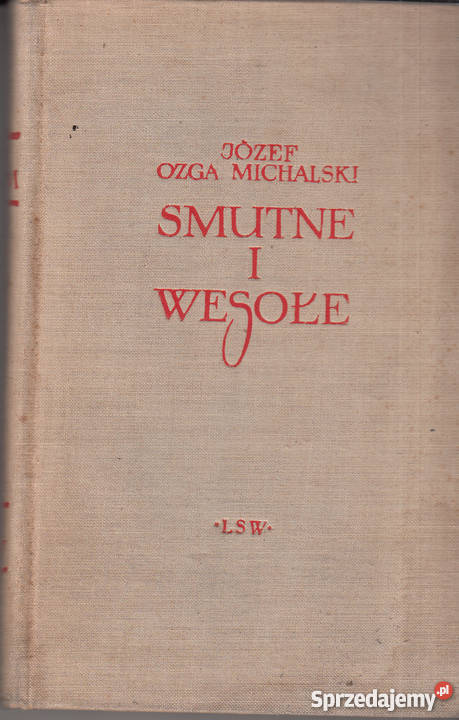 02987 SMUTNE I WESOŁE JÓZEF OZGA MICHALSKI małopolskie Czyrna