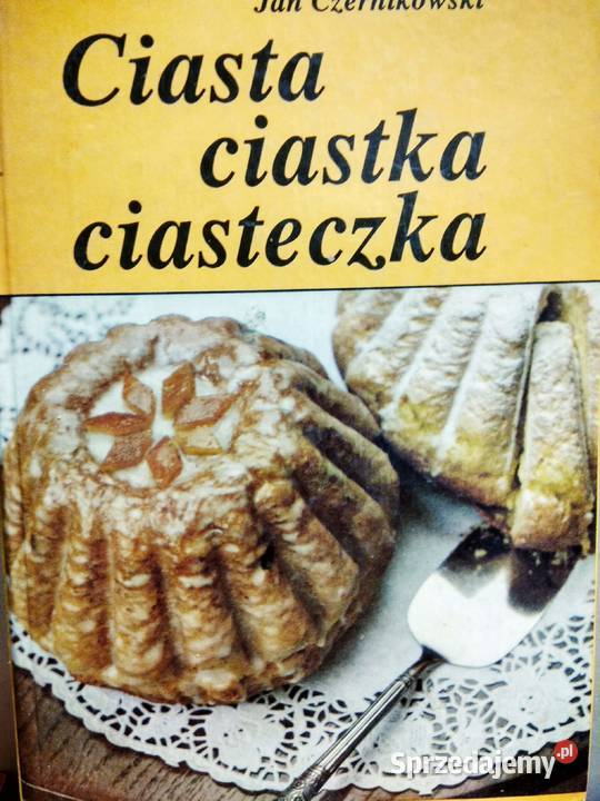 ciasta ciastka ciasteczka Antyki, Sztuka, Kolekcje Warszawa