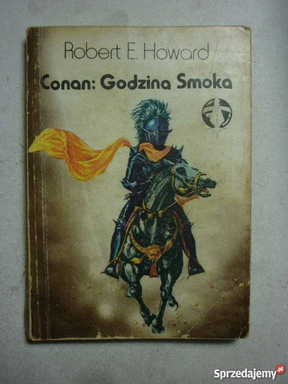 CONAN GODZINA SMOKA ROBERT E HOWARD Piła