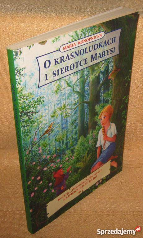 M Konopnicka O krasnoludkach i sierotce Marysi