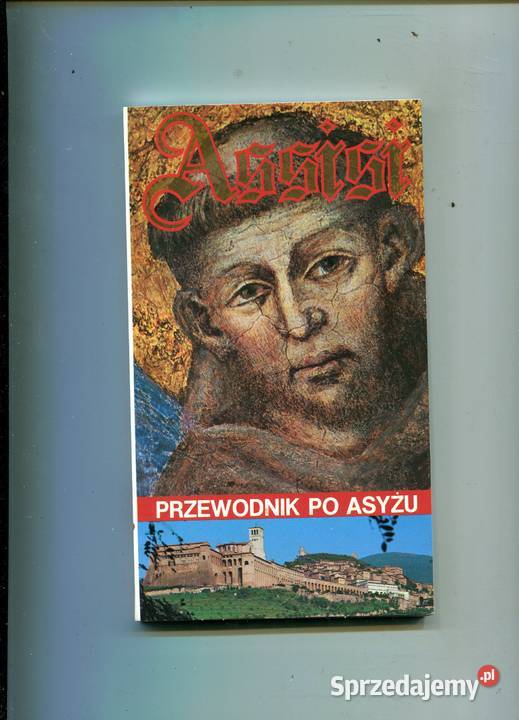 Przewodnik Asyżu Rodzinne miasto św Franciszka Pozostałe Szczecin