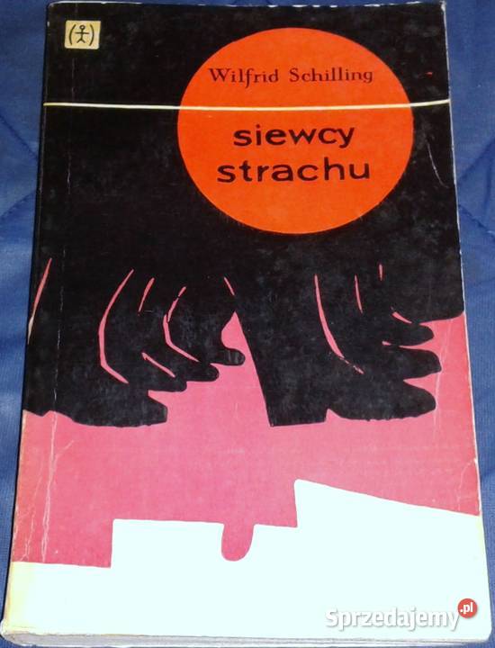 Siewcy strachu Wilfrid Schilling Rok wydania 1962 Chełm sprzedam