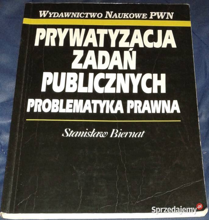 Prywatyzacja zadań publicznych Problematyka Rok wydania 1994 Chełm