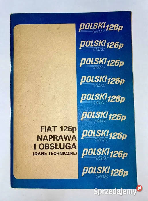 Fiat 126p Naprawa i obsługa Dane techniczne Pozostałe Wałbrzych