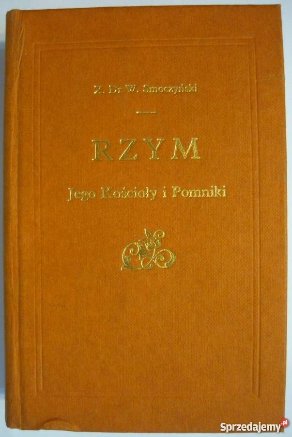 RZYM JEGO KOŚCIOŁY I POMNIKI 1902 Warszawa