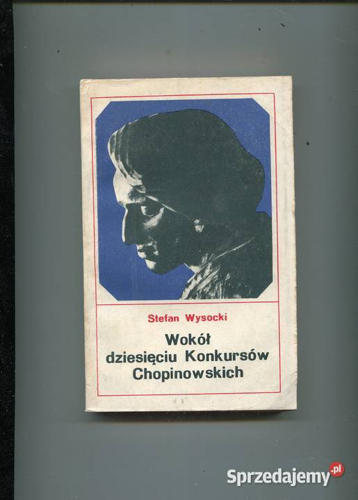 Wokół dziesięciu Konkursów Chopinowskich Wysocki Szczecin