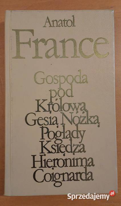 Anatole France Gospoda pod Królową Gęsią Nóżką Wrocław