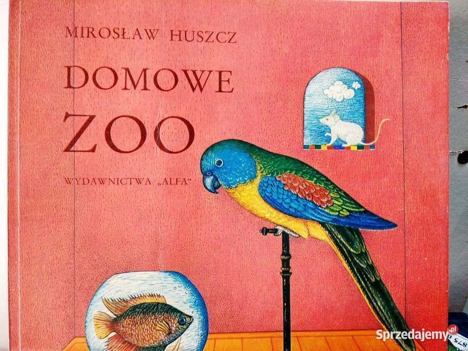 Domowe zoo Huszcz unikatowe książki antykwariat mazowieckie Warszawa sprzedam