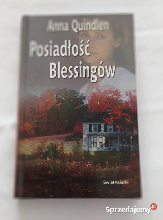 POSIADŁOŚĆ BLESSINGÓW Anna Quindlen Hajnówka sprzedam