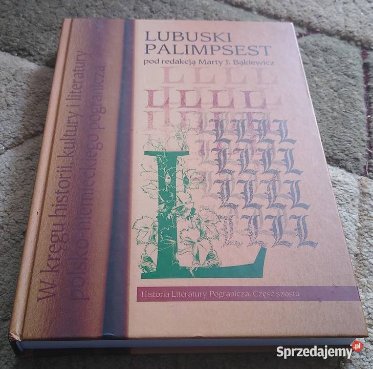 Lubuski palimpsest w kręgu historii kultury i ISBN 9788378423027 pomorskie Gdańsk
