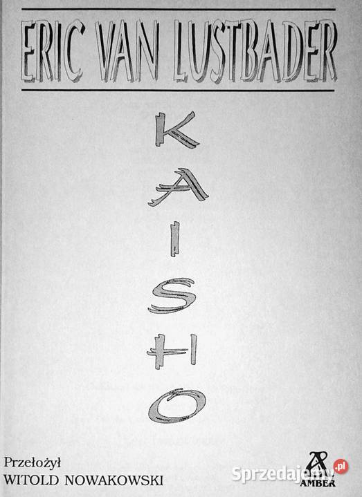 Kaisho Eric van Lustbader Rok wydania 1994 lubelskie Chełm