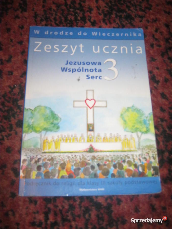 Zeszyt ucznia 3 Jezusowa wspólnota serc śląskie