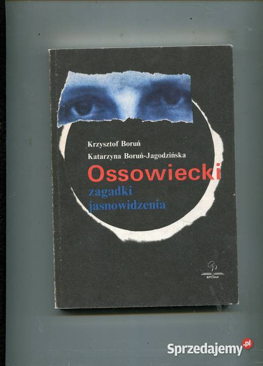 Ossowiecki zagadki jasnowidzenia Boruń Szczecin