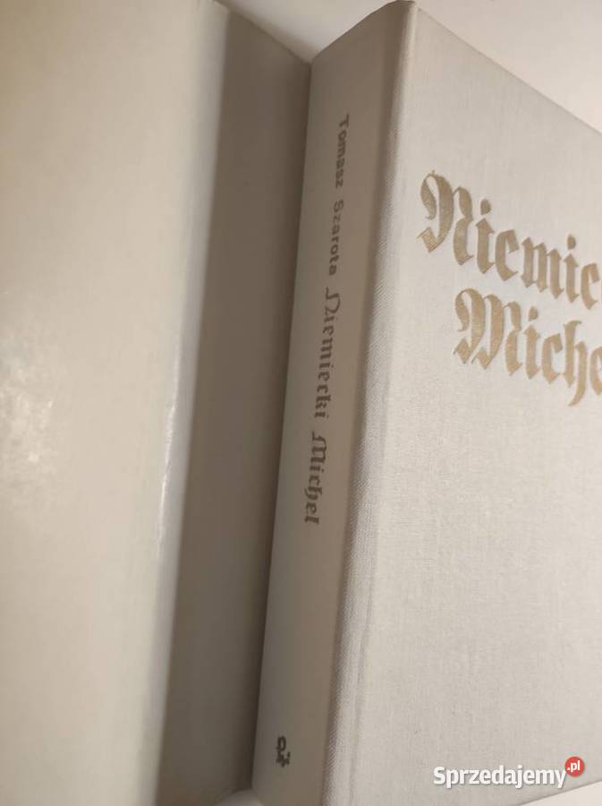 Szarota Tomasz Niemiecki Michel Dzieje twarda z obwolutą świętokrzyskie Kielce