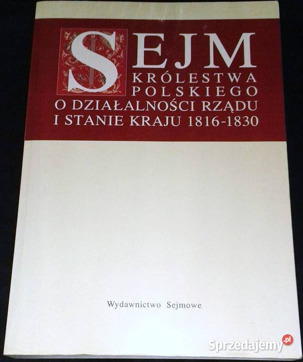 Sejm Królestwa Polskiego o działalności rządu i Chełm sprzedam