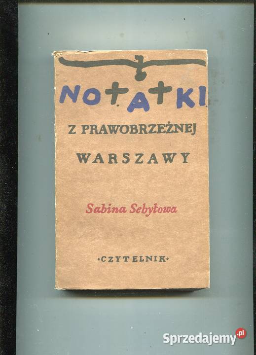 Notatki z prawobrzeżnej Warszawy Sabina Sebyłowa Szczecin